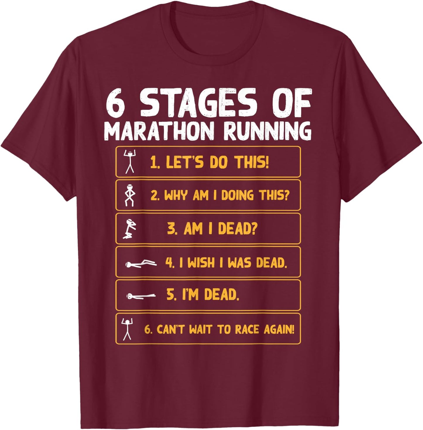 6 Stages Of Marathon Running - Marathon Runner T-Shirt - T-Shirt | Maroon