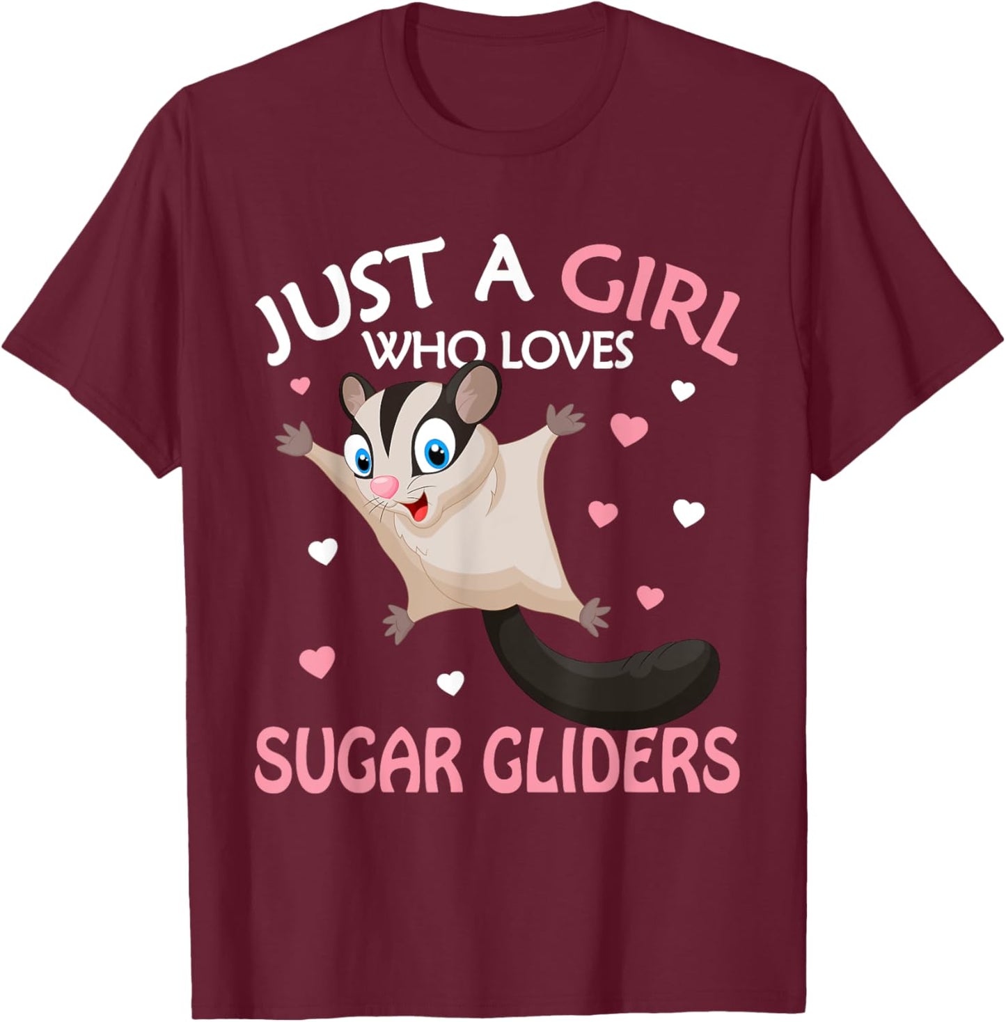 Just A Girl Who Loves Sugar Gliders Funny Women Gift T-Shirt - T-Shirt | Maroon
