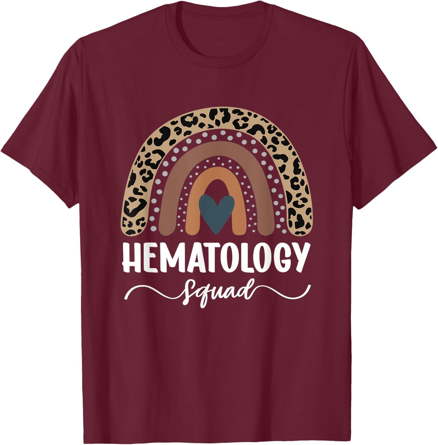 Hematology Squad, Leopard Rainbow Hematology Nurse Team T-Shirt - T-Shirt | Maroon