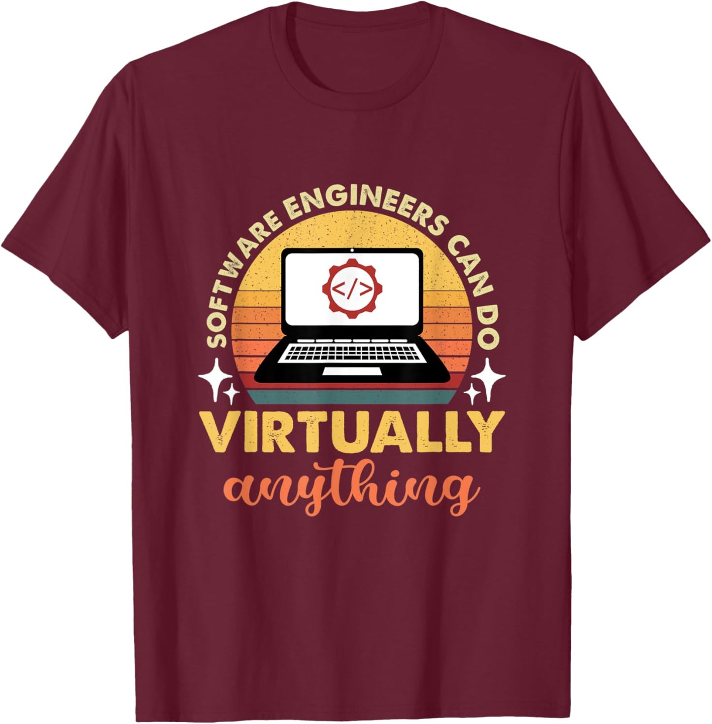 Software Engineers Can Do Virtually Anything Retro Sunset T-Shirt - T-Shirt | Maroon