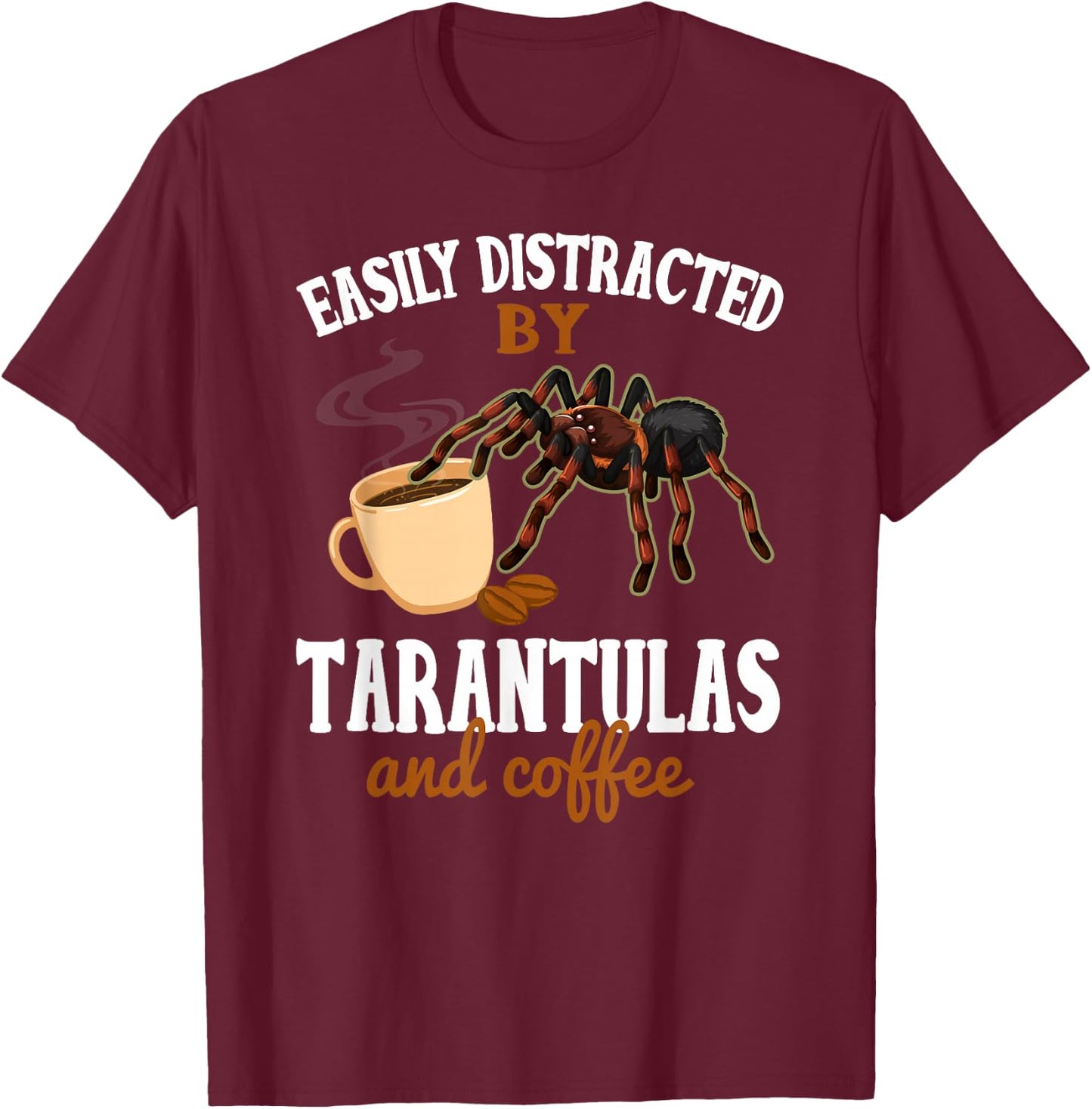 Tarantula Shirt Funny Coffee Lover Pet Tarantula Lover T-Shirt - T-Shirt | Maroon