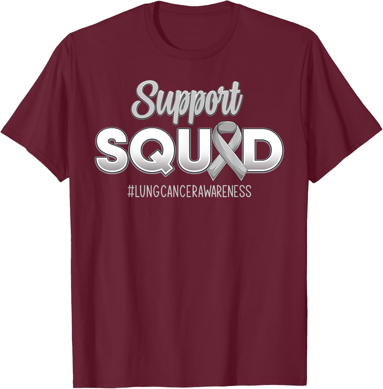 Support Squad Lung Cancer Awareness Strong Fight Men Women T-Shirt - T-Shirt | Maroon