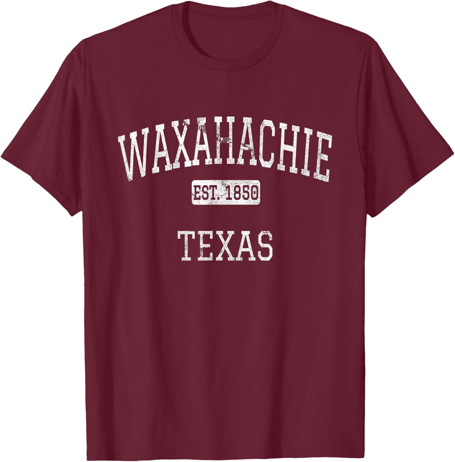 Waxahachie Texas TX Vintage T-Shirt - T-Shirt | Maroon