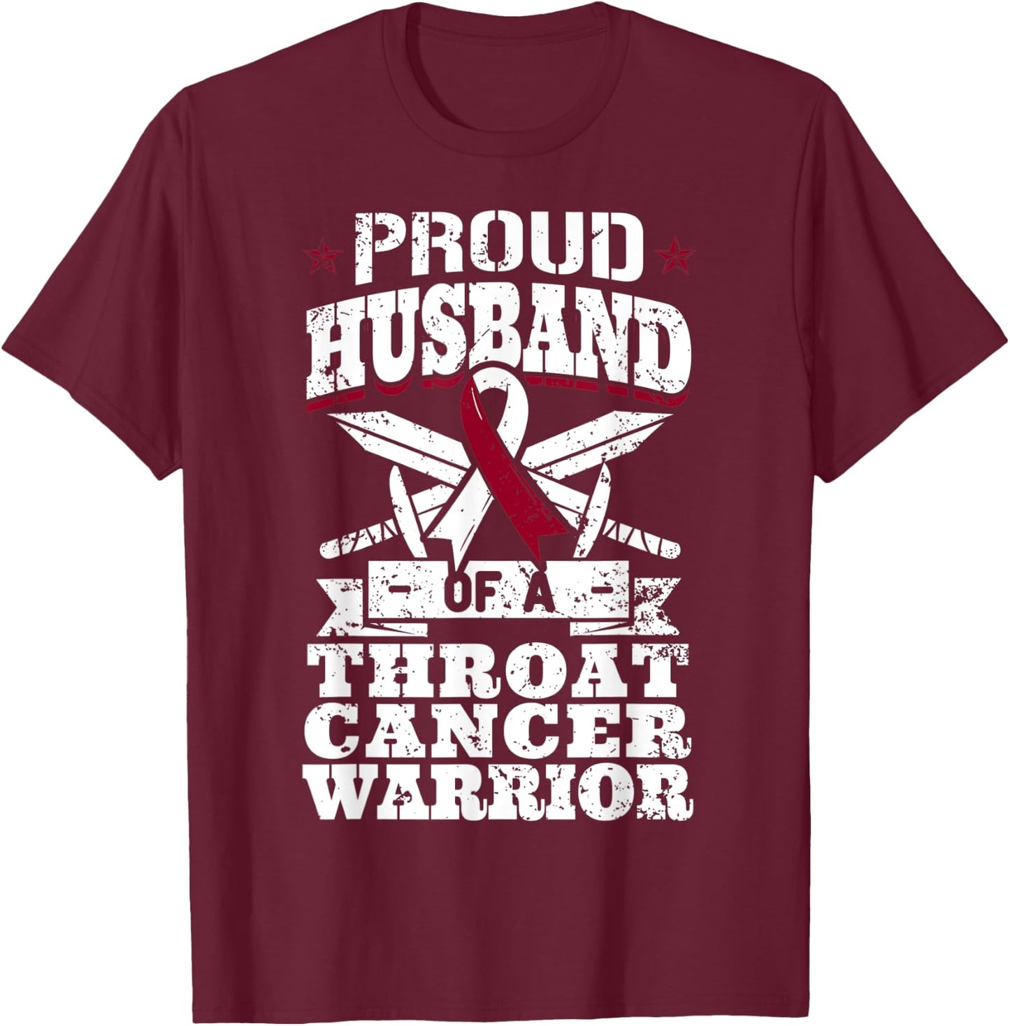 Proud Husband Of A Throat Cancer Warrior Awareness Ribbon T-Shirt - T-Shirt | Maroon