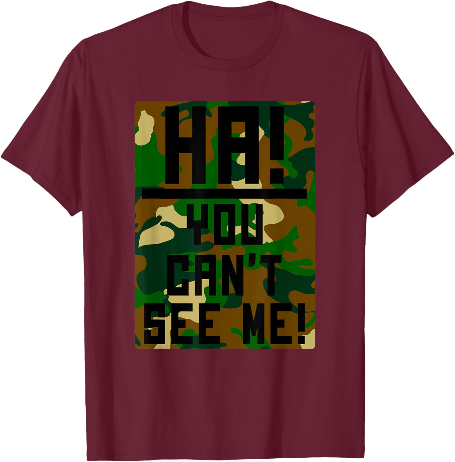 Trendy Can't See Me Camo T-Shirt - T-Shirt | Maroon