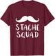 Mustache Stache Squad Group Costume T-Shirt - T-Shirt | Maroon