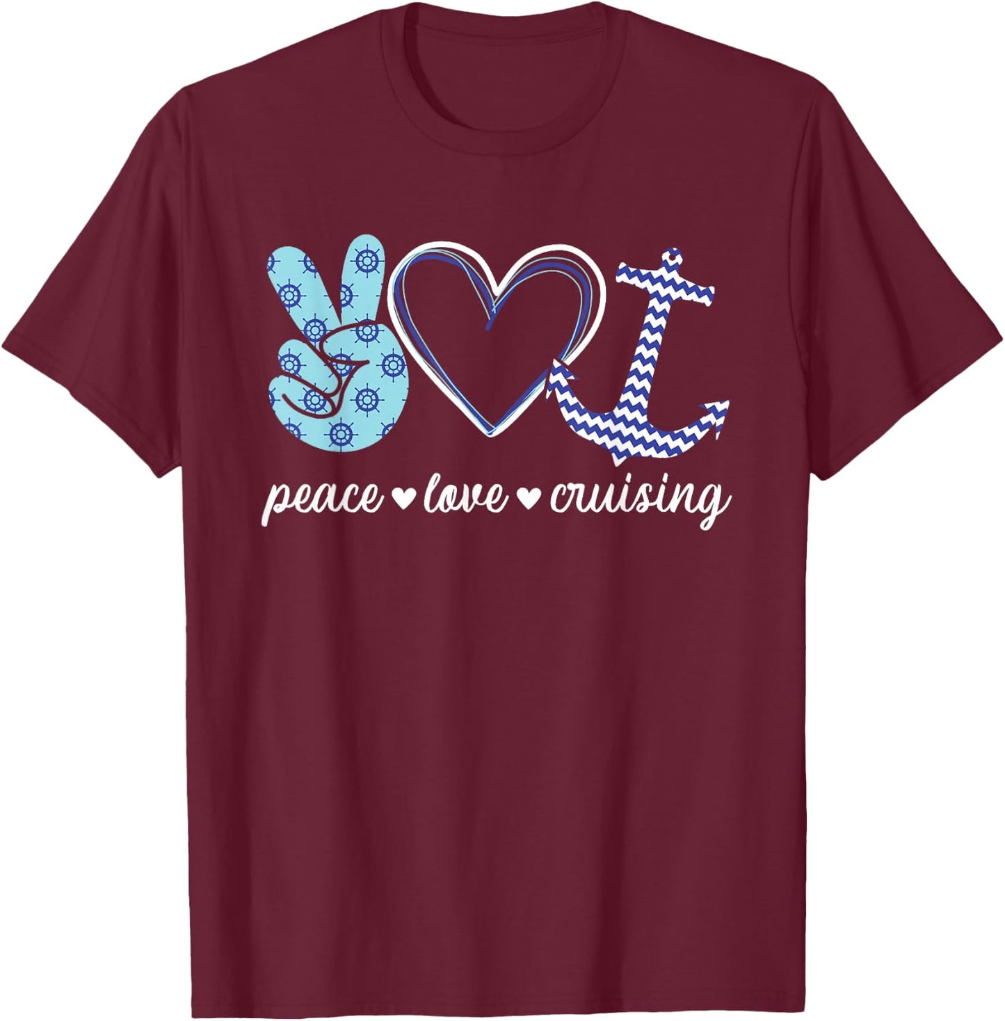 Peace Love And Cruising Ocean Vacation Cruise Ship Anchor T-Shirt - T-Shirt | Maroon