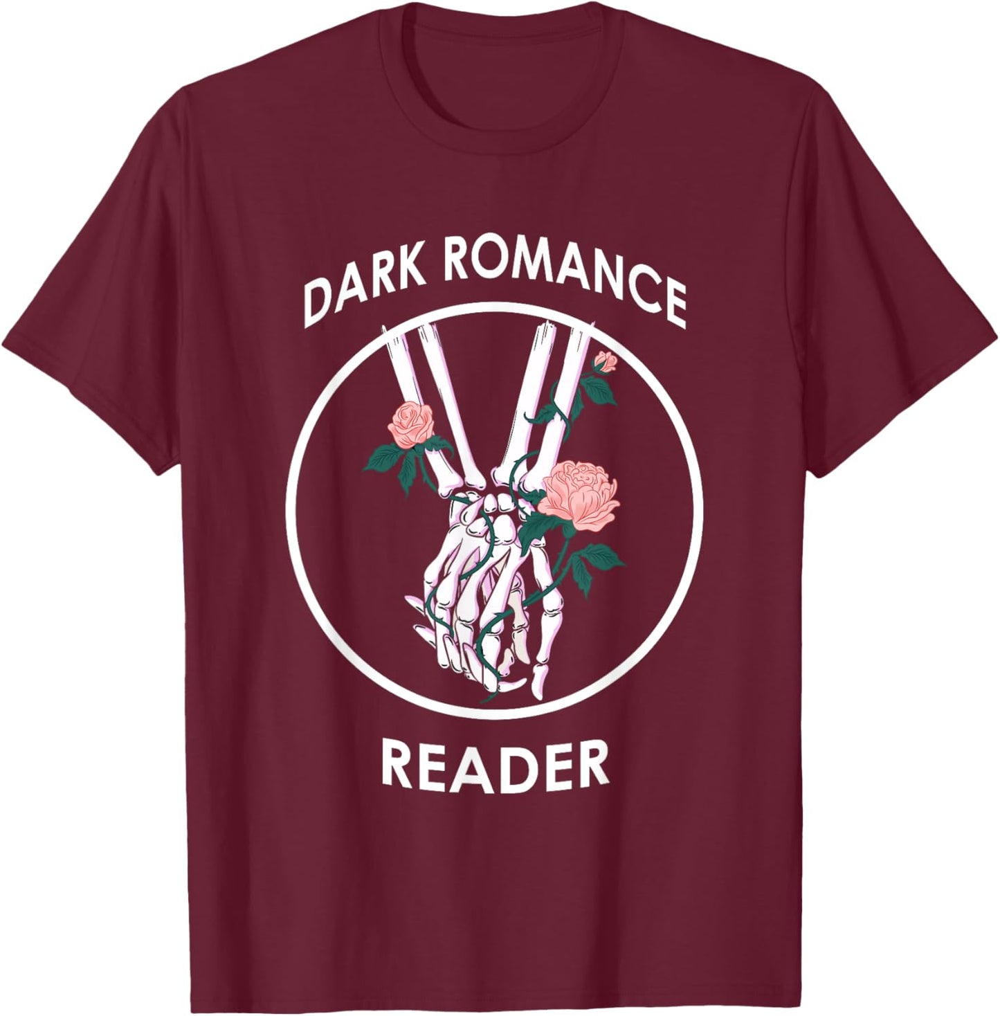 Dark Romance Reader bookish for bookworms T-Shirt - T-Shirt | Maroon