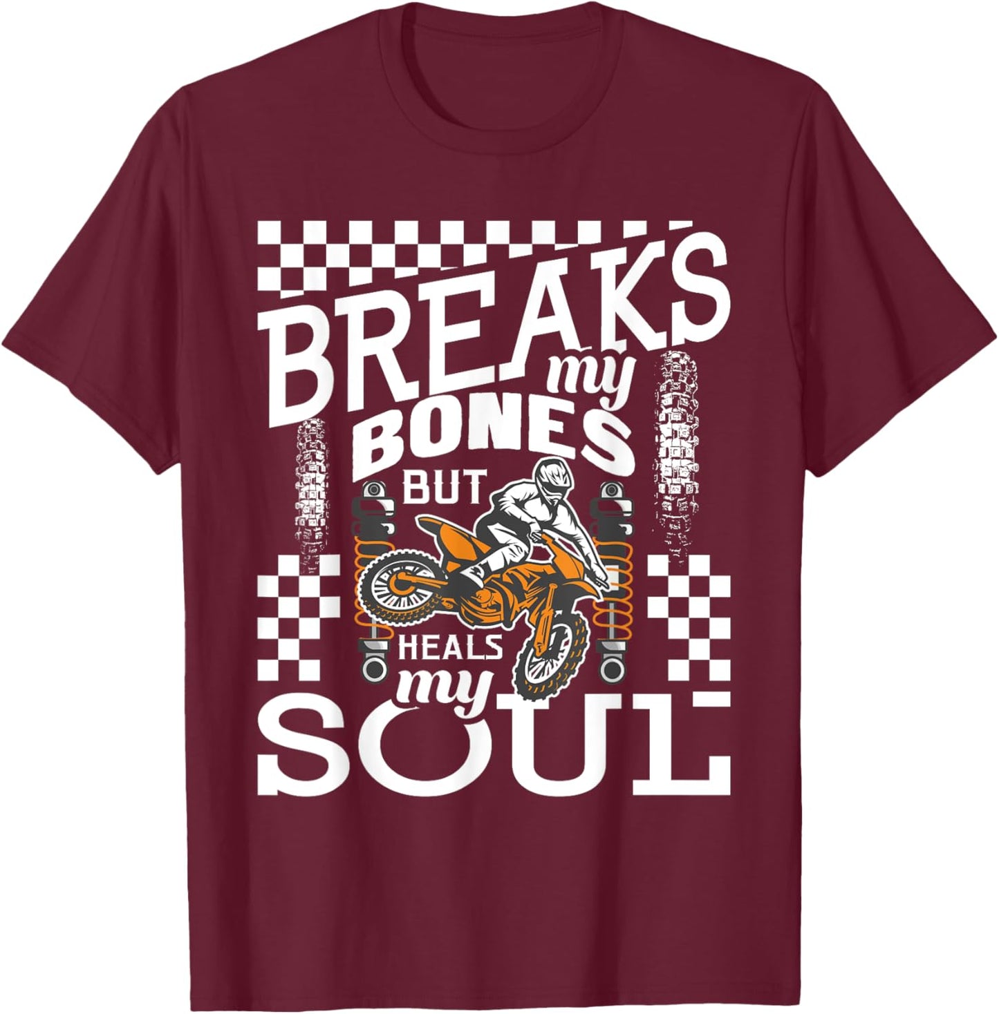 But Heals My Soul - Dirt Bike MX Bike Rider Motocross T-Shirt - T-Shirt | Maroon