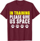 in Training Please Give Us Space Dog Reactive Dog Trainers T-Shirt - T-Shirt | Maroon