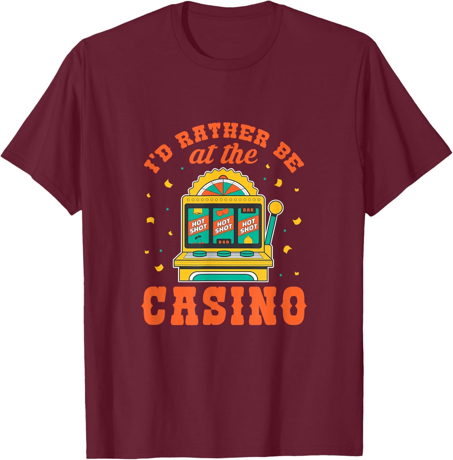 I would rather be in the casino T-Shirt - T-Shirt | Maroon