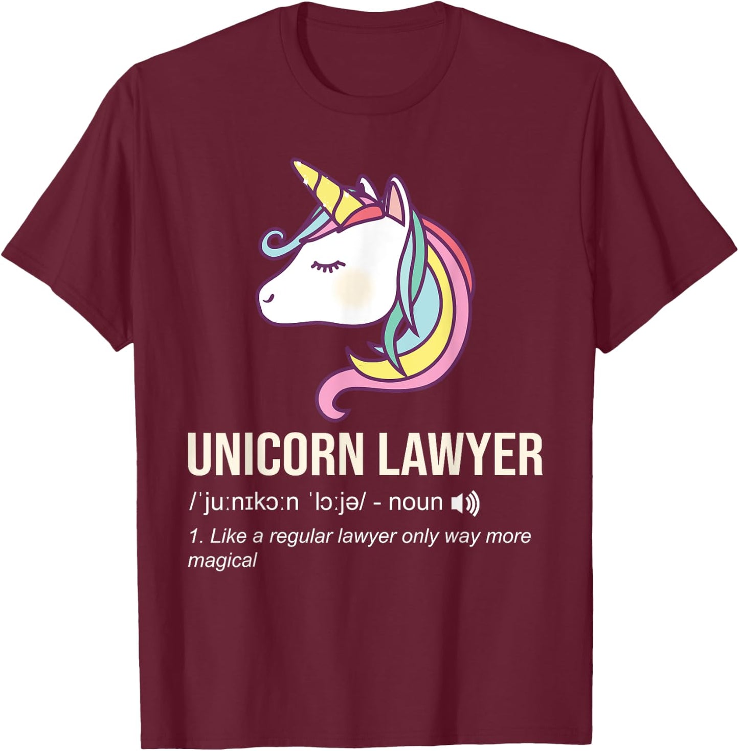 Unicorn Lawyer Like A Regular Lawyer Funny Shirt T-Shirt - T-Shirt | Maroon