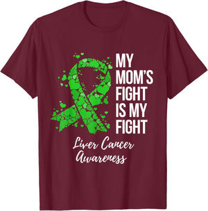 My Mom’s Fight Is My Fight Liver Cancer Awareness T-Shirt - T-Shirt | Maroon