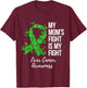 My Mom’s Fight Is My Fight Liver Cancer Awareness T-Shirt - T-Shirt | Maroon