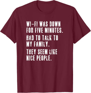 Wifi Went Down Talk To Family Funny Teenager Boy Girl T-Shirt - T-Shirt | Maroon