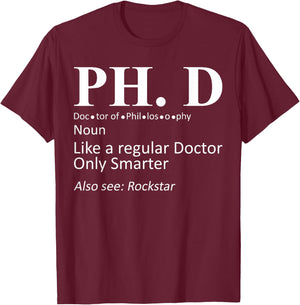 PhD Candidate Graduation Definition Doctorate Graduate T-Shirt - T-Shirt | Maroon