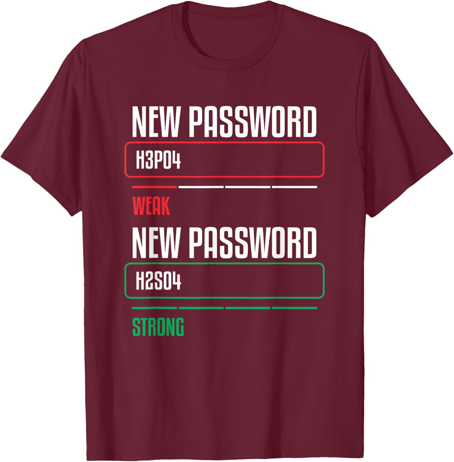 New Password Chemistry Quote For A Science Teacher Chemistry T-Shirt - T-Shirt | Maroon