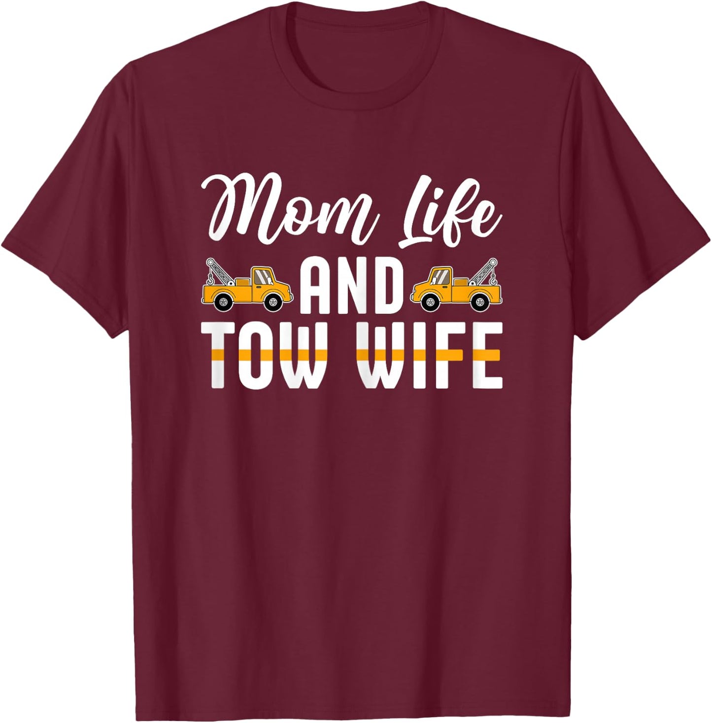 Love My Husband Proud Tow Wife T-Shirt - T-Shirt | Maroon