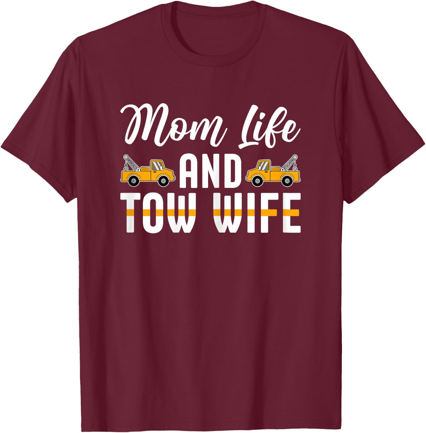 Love My Husband Proud Tow Wife T-Shirt - T-Shirt | Maroon