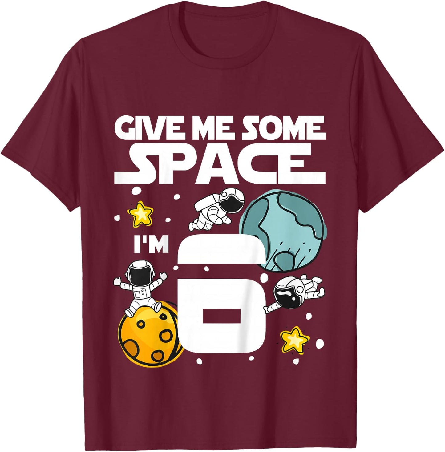 Kids 6 Year Old Outer Space Birthday Planets Astronaut 6th Gift T-Shirt - T-Shirt | Maroon