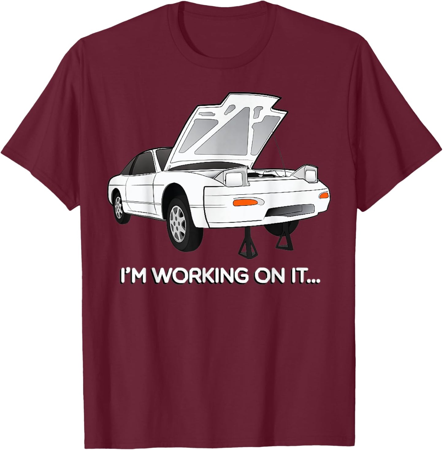 240sx S13 Hatch I'm Working On It Graphic T-Shirt - T-Shirt | Maroon