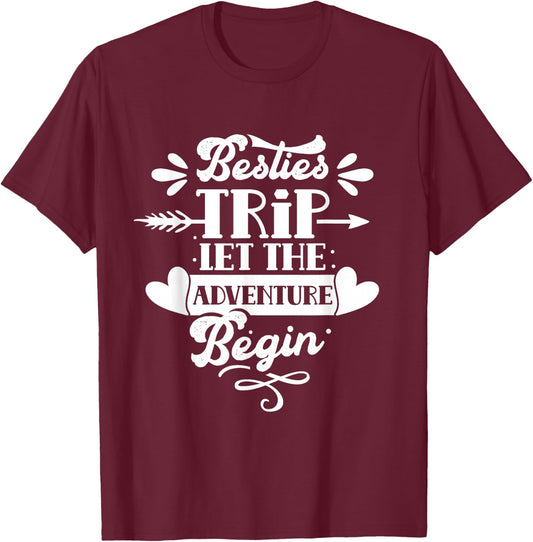 Besties Trip The Adventure Can Begin Best Friend T-Shirt - T-Shirt | Maroon