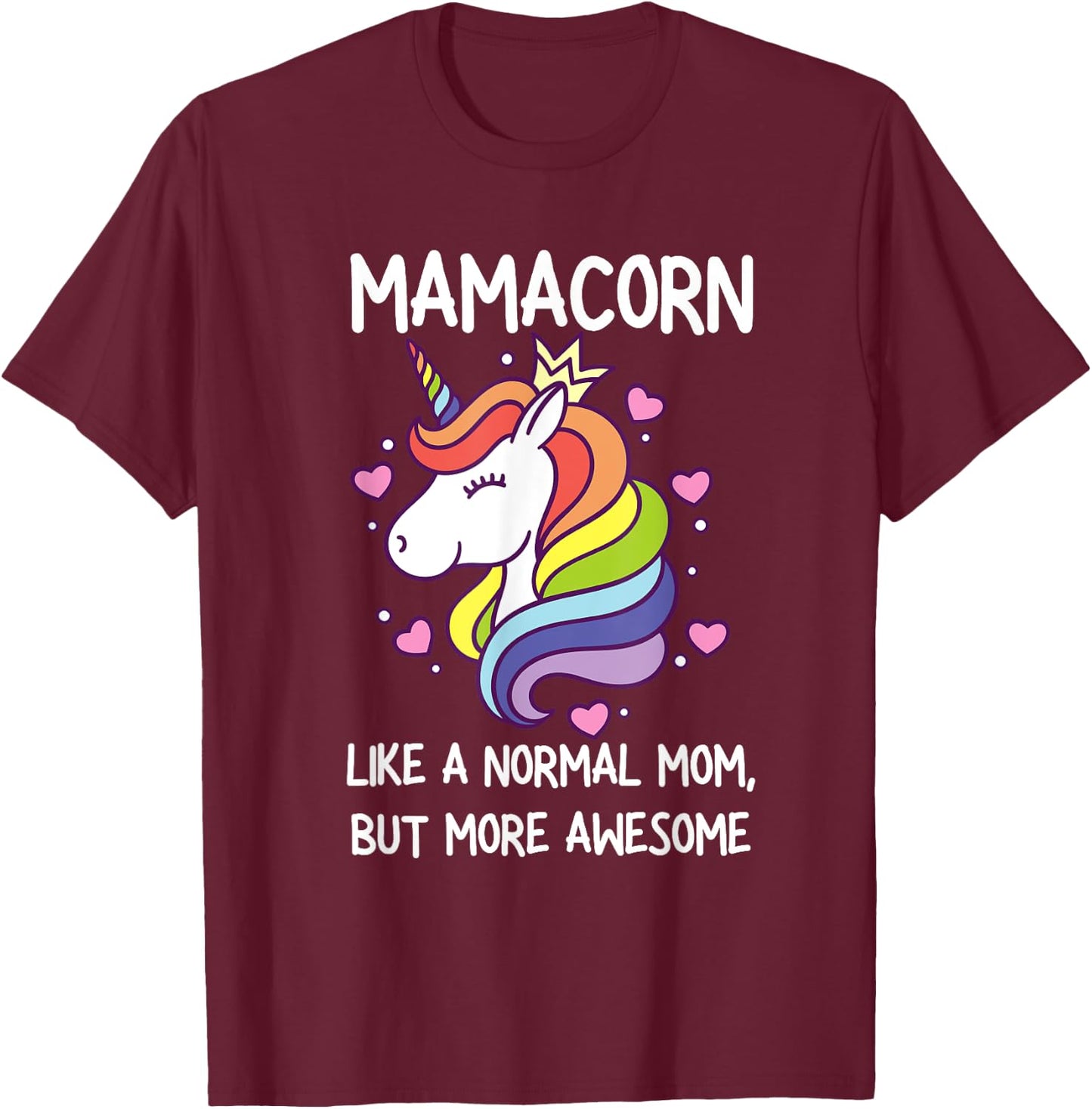 Funny Mamacorn Unicorn Costume Mom Mother's Day T-Shirt - T-Shirt | Maroon