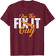 Funny Repairman Shirts - Men's Black I'm The Fix It Guy Repair Worker T-Shirt - T-Shirt | Maroon