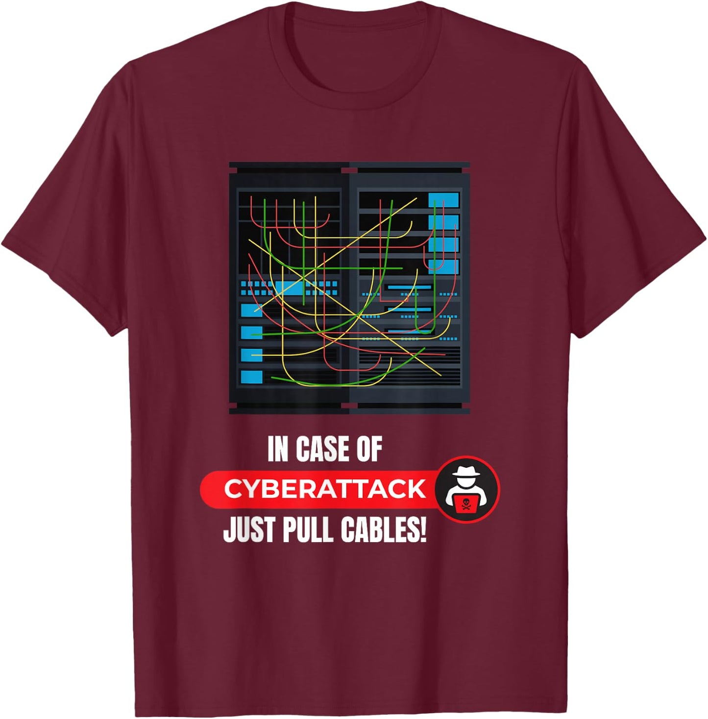In Case Of Cyberattack I Hacker Code Hacking It Programmer T-Shirt - T-Shirt | Maroon