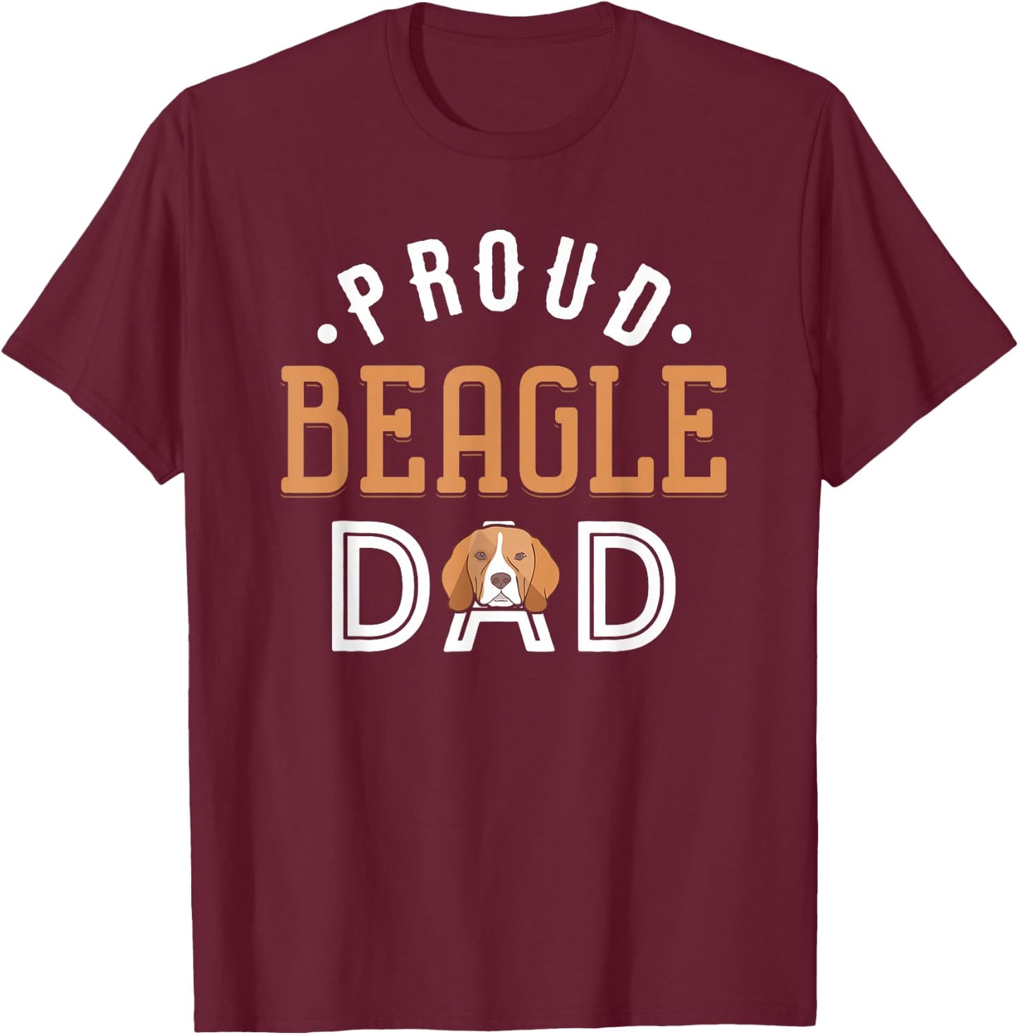 Beagle Dad Shirt Funny Father's Day Dog Lover Gift Proud T-Shirt - T-Shirt | Maroon