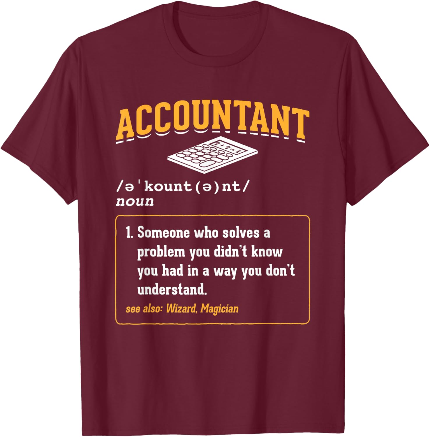 Accounting Office Accountant - Men-Adults - Black - Small - Short Sleeve - Modern Classic Fit Lightweight - Office Humor T-Shirt - T-Shirt | Maroon