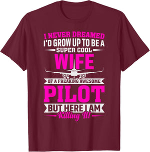 Wife of a Freaking Awesome Pilot Gifts T-Shirt - T-Shirt | Maroon