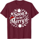 Soon to Be Merry'd Christmas Engaged Matching Couple T-Shirt - T-Shirt | Maroon