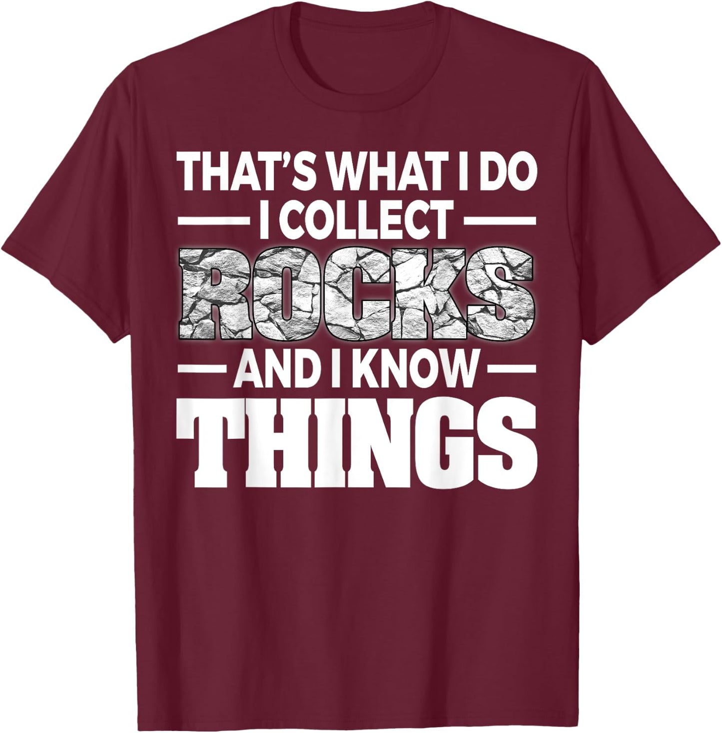 Funny Rock Collecting Gift Rockhound Men Women Geology Lover T-Shirt - T-Shirt | Maroon