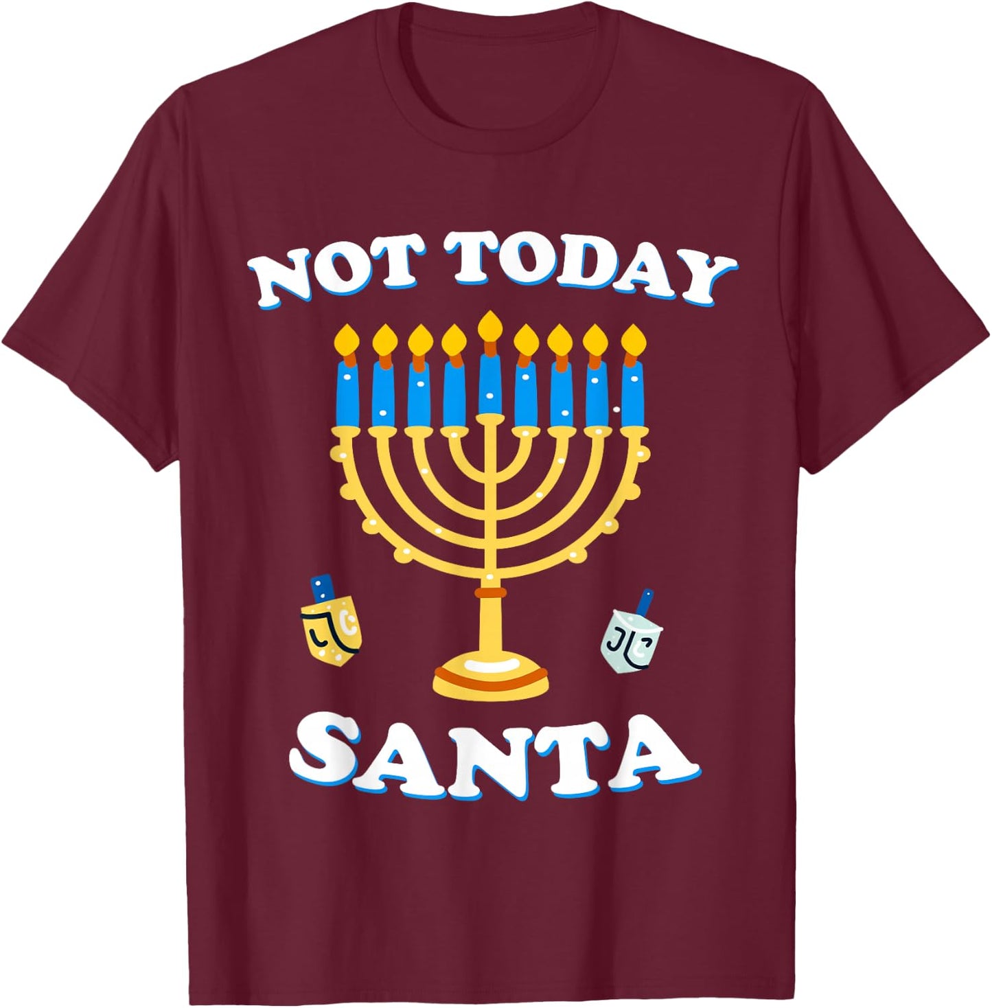 Funny Hanukkah Not Today Santa Jewish Chanukah Chrismukkah T-Shirt - T-Shirt | Maroon