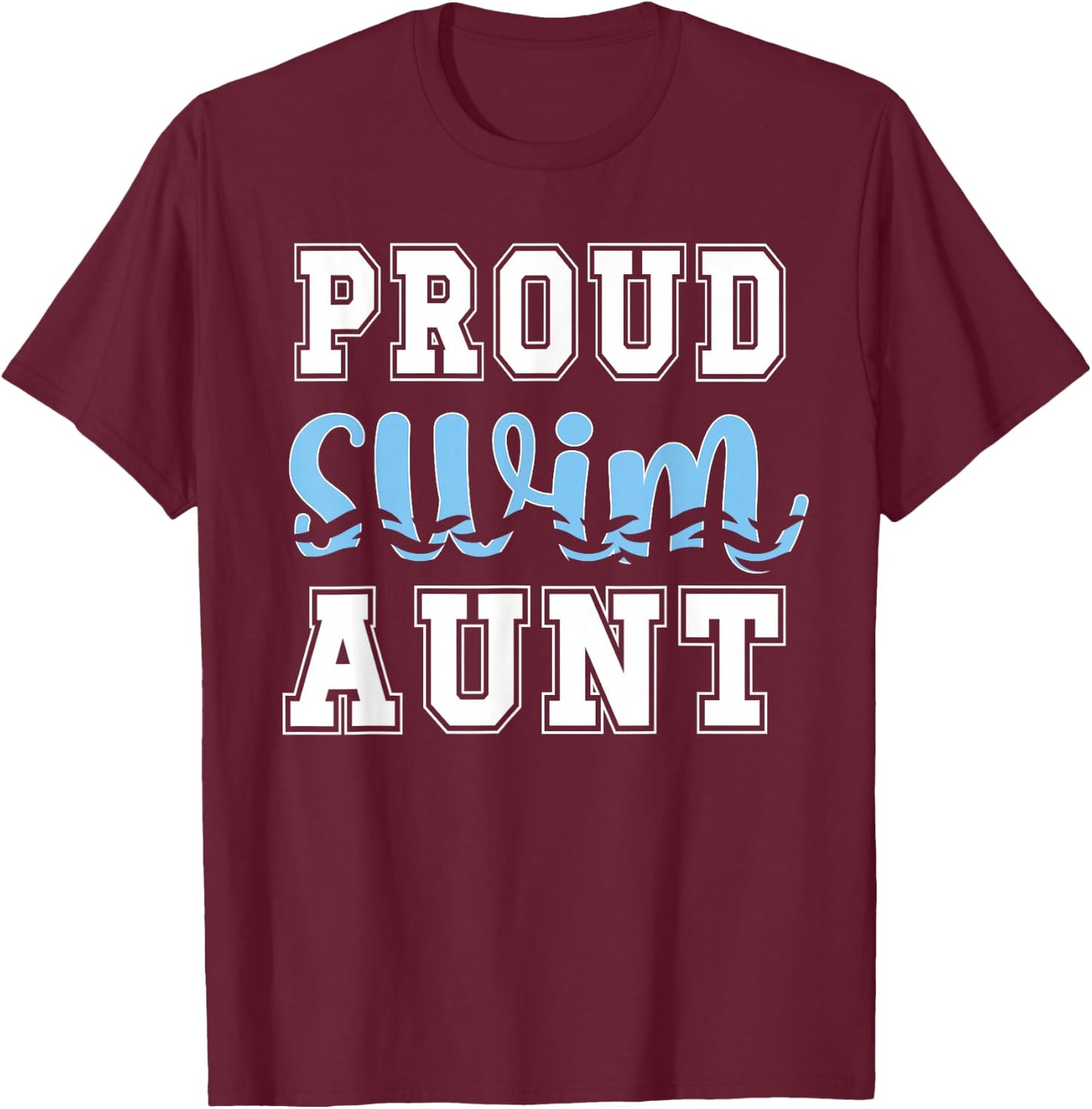 Proud Swim Aunt Swimming Auntie T-Shirt - T-Shirt | Maroon