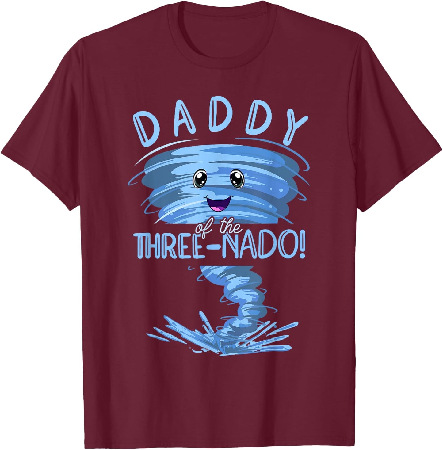 Daddy of the Three-Nado | Party 3nd Birthday | Tornado Dad T-Shirt - T-Shirt | Maroon