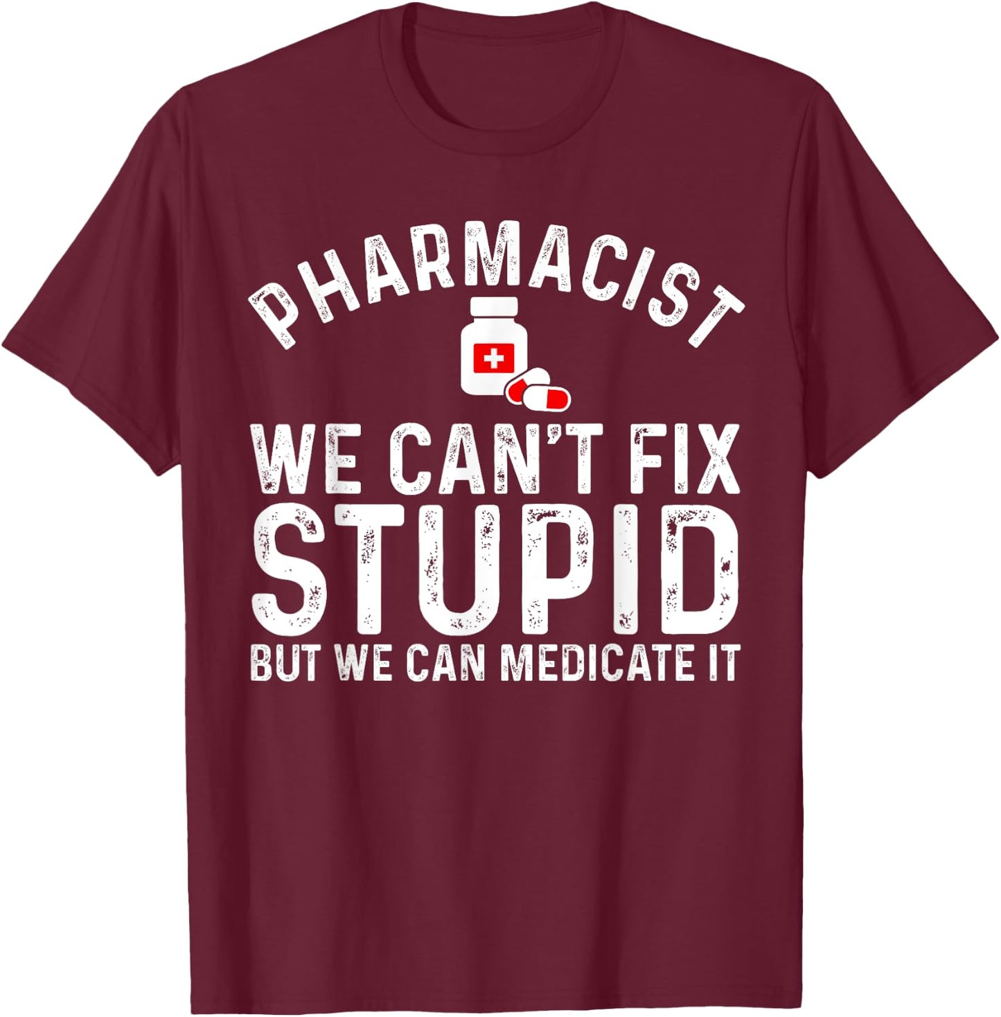 Funny Pharmacy Design For Pharmacist Men Women Pharmacy Tech T-Shirt - T-Shirt | Maroon