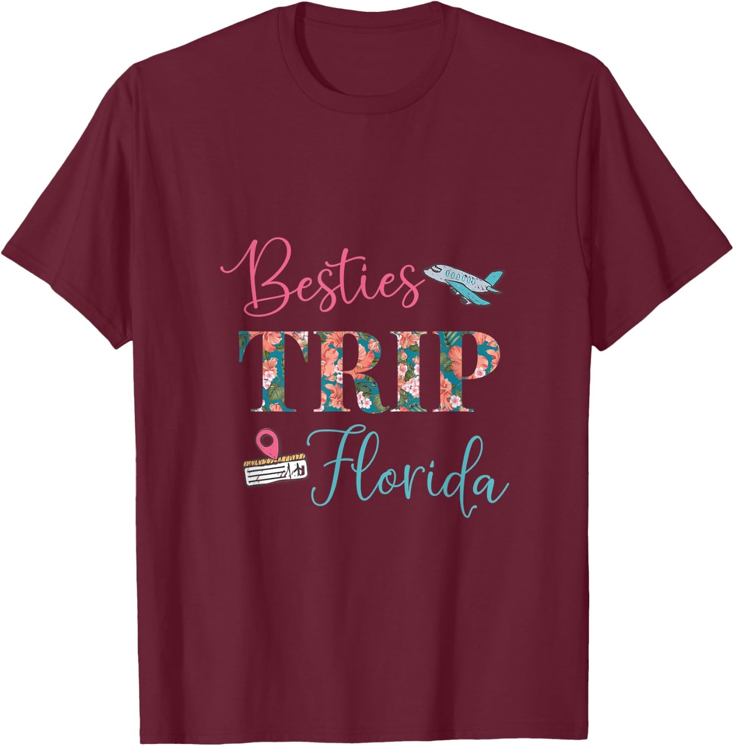 Matching Best Friend Besties Trip Florida Vacation Funny T-Shirt - T-Shirt | Maroon