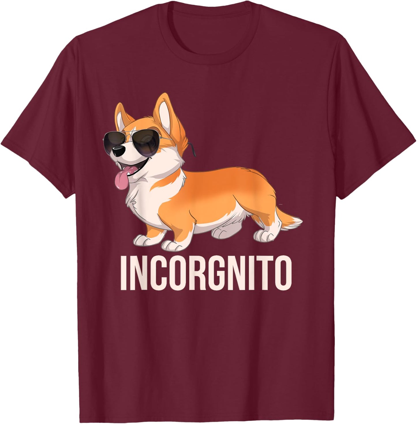 Funny Corgi Incorgnito Cute Inkognito Corgi with Sunglasses T-Shirt - T-Shirt | Maroon