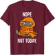 Nope Not Today Funny Sarcastic Sleeping Cat Women T-Shirt - T-Shirt | Maroon
