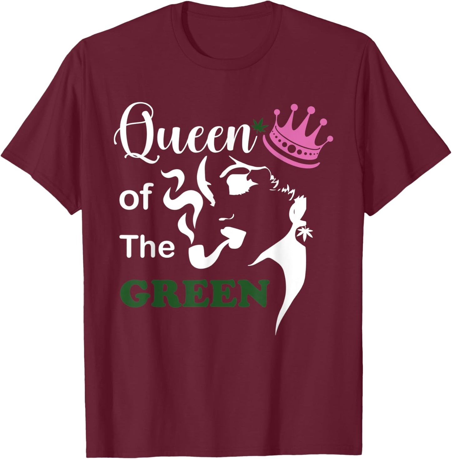 Queen Of Green Weed Cannabis of St Patricks Marijuana T-Shirt - T-Shirt | Maroon