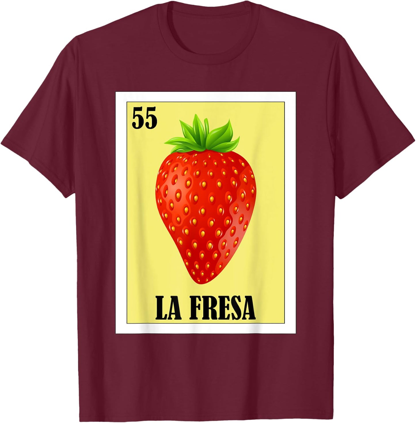 Funny Mexican Design - La Fresa T-Shirt - T-Shirt | Maroon