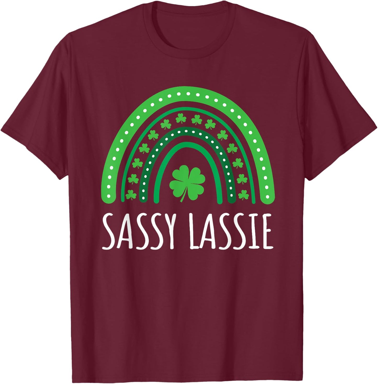 Sassy Lassie Irish Rainbow St Patrick’s Day Girls & T-Shirt - T-Shirt | Maroon
