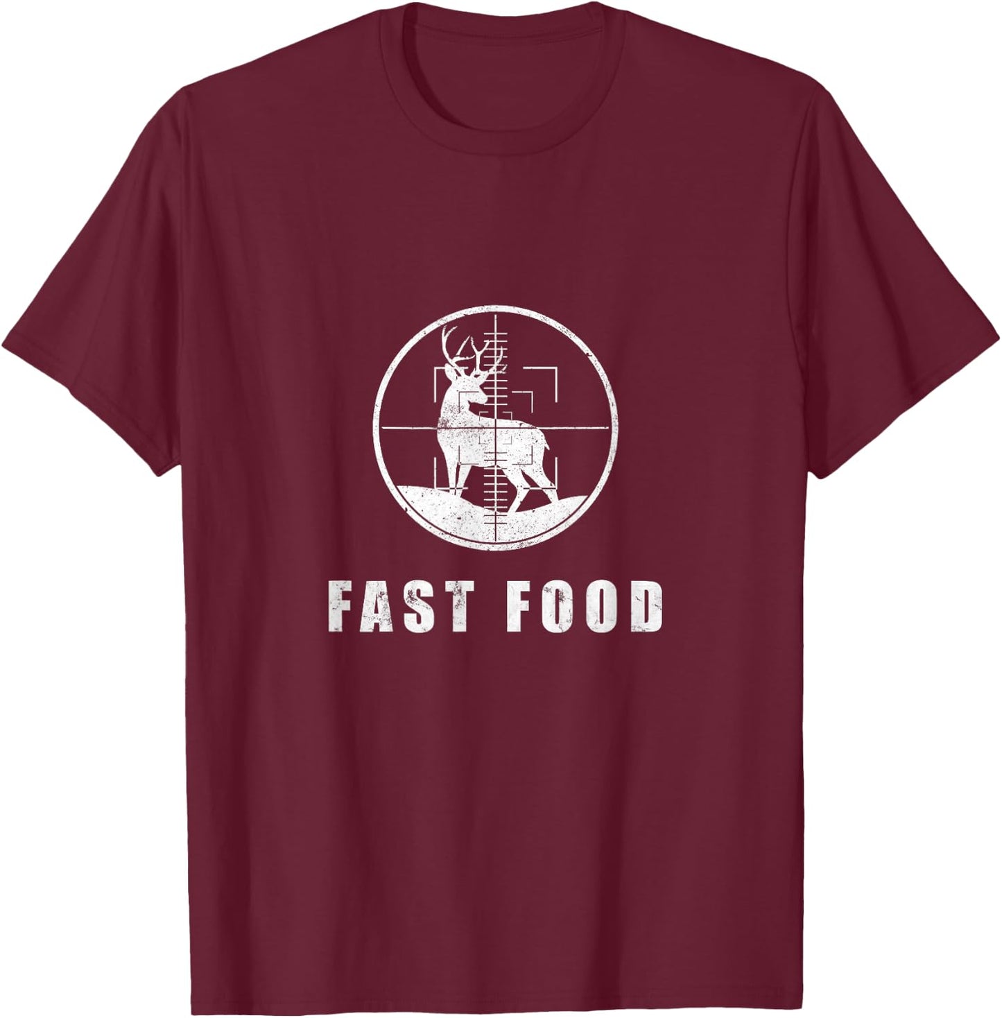 Deer Hunting Funny Hunter Fast Food Season Fast Food Hunter T-Shirt - T-Shirt | Maroon