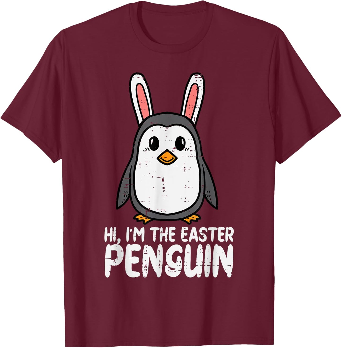 Im The Easter Penguin Cute Bunny Ears Women Boys Girls Kids T-Shirt - T-Shirt | Maroon