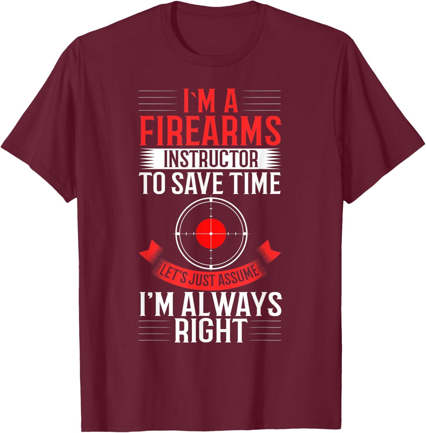 Firearm Instructor Gun Shooting Safety Weapon Training T-Shirt - T-Shirt | Maroon