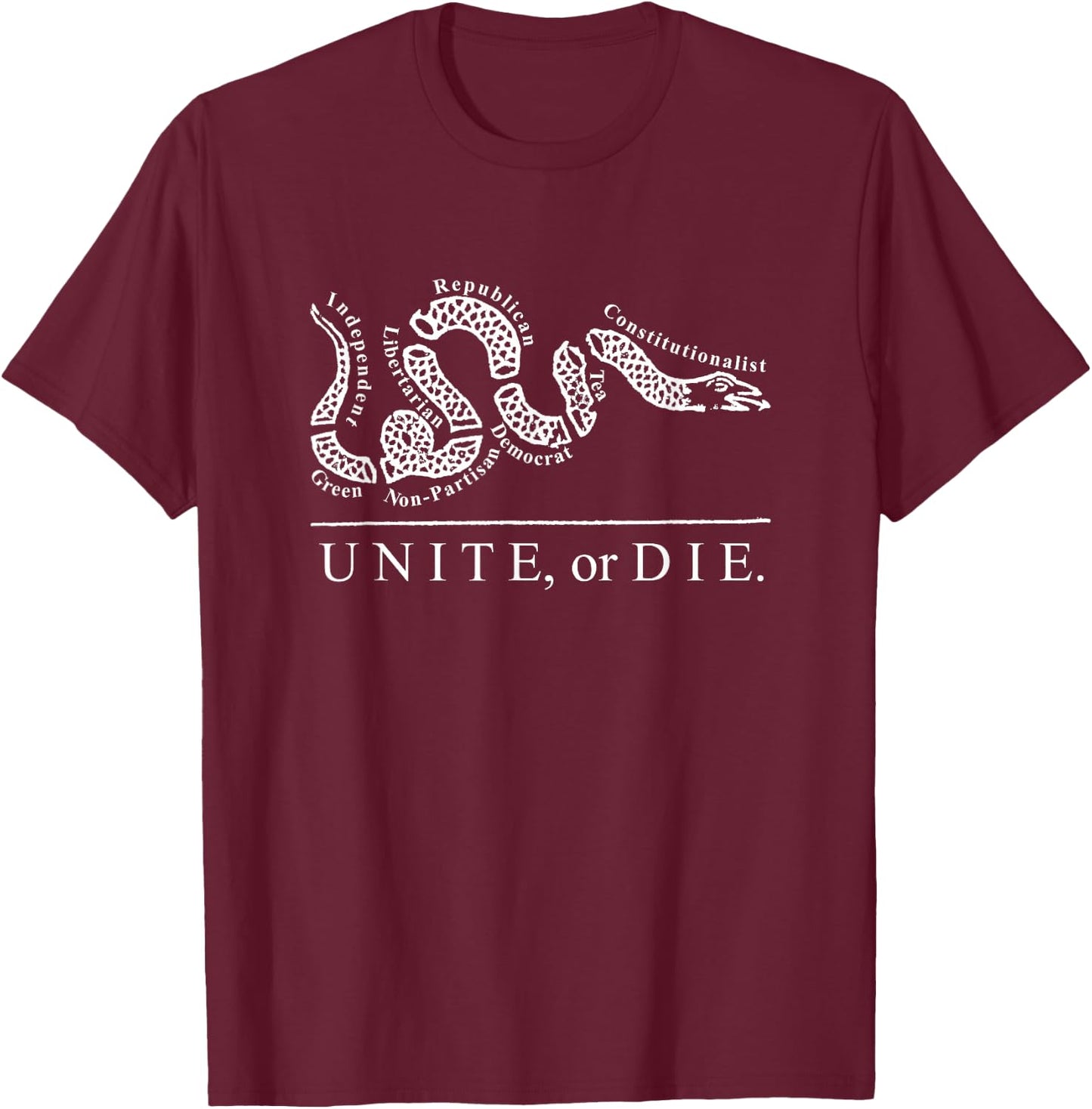 Unite or Die Political Parties Join or Die Inspired Quote T-Shirt - T-Shirt | Maroon