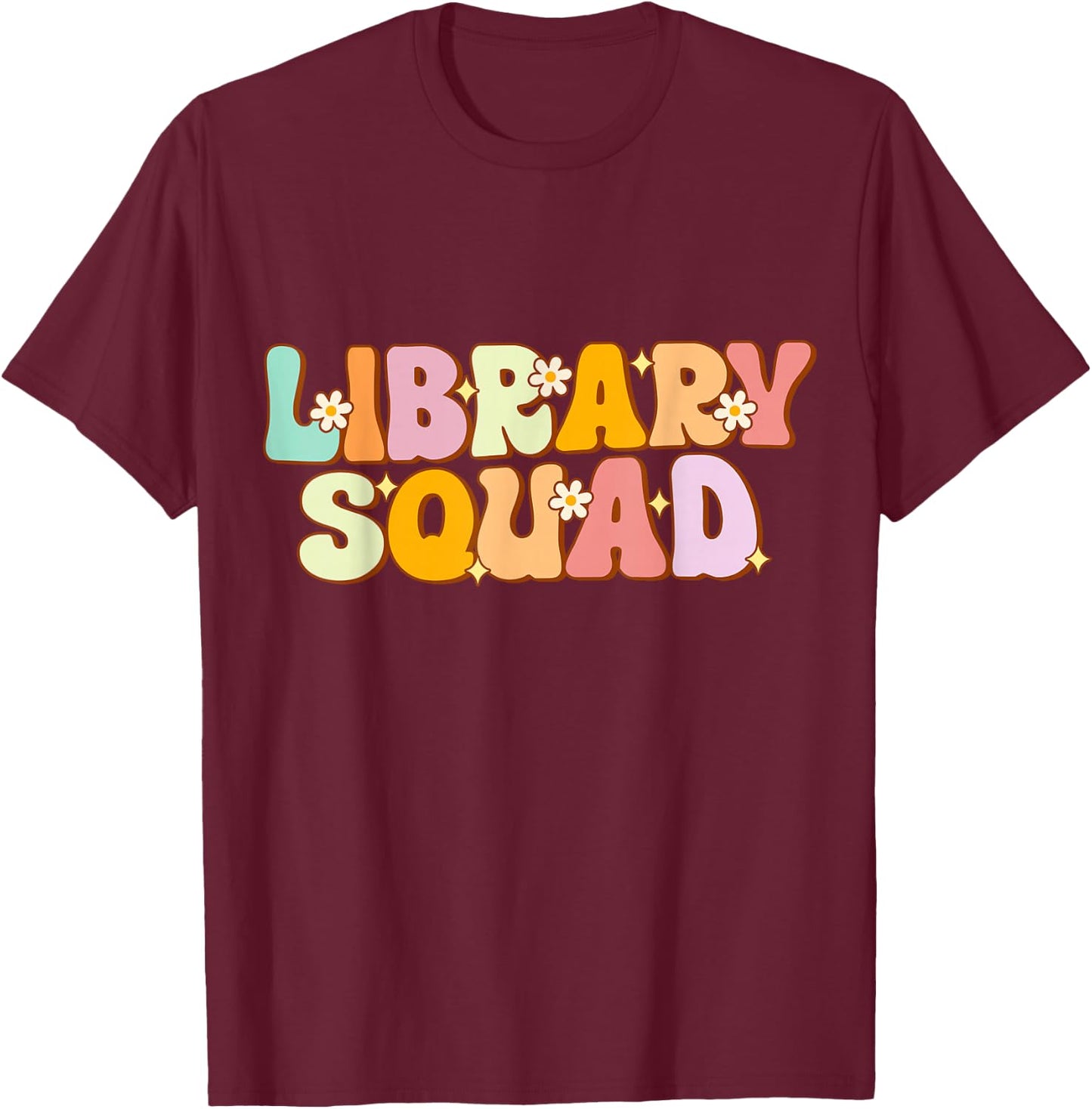 Library Squad Groovy Librarian Bookworm Book Lover T-Shirt - T-Shirt | Maroon