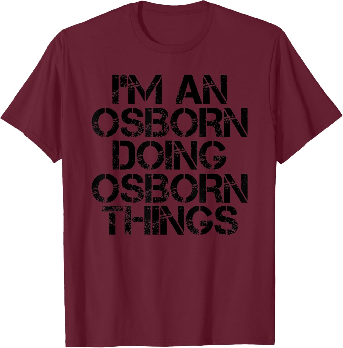 OSBORN Funny Surname Family Tree Birthday Reunion Gift T-Shirt - T-Shirt | Maroon